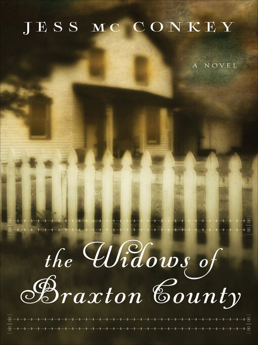 Title details for The Widows of Braxton County by Jess McConkey - Wait list